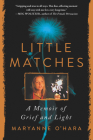 Little Matches: A Memoir of Finding Light in the Dark Cover Image