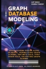 Graph Database Modeling By Kanika Thakur, Ajit Singh Cover Image
