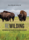 Rewilding: The Radical New Science of Ecological Recovery: The Illustrated Edition By Paul Jepson, Cain Blythe Cover Image