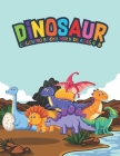 Dinosaur Coloring Books For Kids Ages 4-8: Fantastic Dinosaur Coloring Kids Book with 50 Diplodocus, Tyrannosaurus, Apatosaurus, Mosasaur, Protocerato Cover Image