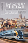 Europe by Eurail 2022: Touring Europe by Train Cover Image