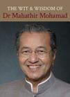 The Wit and Wisdom of Dr Mahathir Mohamad By Mahathir Mohamad Cover Image