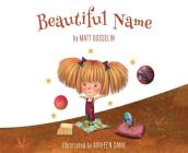 Beautiful Name By Matt Gosselin, Maheen Sana (Illustrator) Cover Image