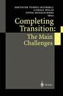 Completing Transition: The Main Challenges By Gertrude Tumpel-Gugerell (Editor), Lindsay Wolfe (Editor), Peter Mooslechner (Editor) Cover Image