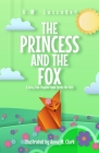 The Princess and the Fox A Fairy Tale Chapter Book Series for Kids By A. M. Luzzader, Anna M. Clark (Illustrator) Cover Image