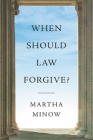 When Should Law Forgive? Cover Image