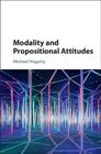 Modality and Propositional Attitudes By Michael Hegarty Cover Image