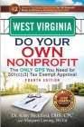 West Virginia Do Your Own Nonprofit: The Only GPS You Need for 501c3 Tax Exempt Approval By Kitty Bickford, Margaret Lawing Cover Image
