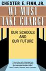 We Must Take Charge! By Chester E. Finn, Jr. Cover Image