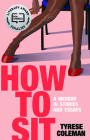 How to Sit: A Memoir in Stories and Essays Cover Image