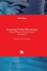 Scanning Probe Microscopy: Physical Property Characterization at Nanoscale By Vijay Nalladega (Editor) Cover Image