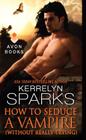 How to Seduce a Vampire (Without Really Trying) (Love at Stake #15) By Kerrelyn Sparks Cover Image