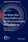 Der Mann Ohne Eigenschaften Und Die Wissenschaftliche Weltauffassung: Robert Musil, Die Moderne Und Der Wiener Kreis Cover Image