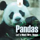 Pandas - Let's Meet Mrs. Huggs By Baby Professor Cover Image