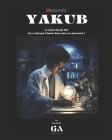 Yakub: Le Jeune Garçon Noir Qui a Fabriqué l'Homme Blanc dans un Laboratoire Cover Image