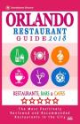 Orlando Restaurant Guide 2018: Best Rated Restaurants in Orlando, Florida - 500 Restaurants, Bars and Cafés Recommended for Visitors, 2018 Cover Image