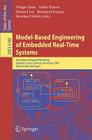 Model-Based Engineering of Embedded Real-Time Systems: International Dagstuhl Workshop, Dagstuhl Castle, Germany, November 4-9, 2007. Revised Selected By Holger Giese (Editor), Gabor Karsai (Editor), Edward A. Lee (Editor) Cover Image