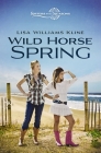 Wild Horse Spring (Sisters in All Seasons) By Lisa Williams Kline Cover Image