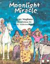 Moonlight Miracle By Tony Magliano Cover Image