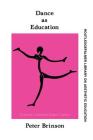 Dance as Education: Towards a National Dance Culture By Peter Brinson Cover Image