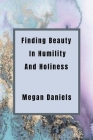 Finding Beauty and Humility in Holiness Cover Image