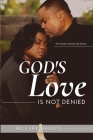 God's Love Is Not Denied By Hillary C. Hardin Cover Image
