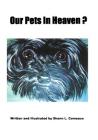 Our Pets In Heaven? By Shann Comeaux Cover Image