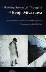 Floating Stone: 21 Thoughts of Kenji Miyazawa By Kenji Miyazawa, Gerald Hausman (Editor), Kenji Okuhira (Photographer) Cover Image