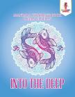 Into the Deep: Mandala Coloring Book Ocean Edition Cover Image