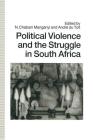 Political Violence and the Struggle in South Africa Cover Image