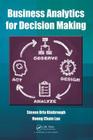 Business Analytics for Decision Making By Steven Orla Kimbrough, Hoong Chuin Lau Cover Image