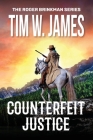 Counterfeit Justice: Action Adventure Western Cover Image