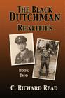 The Black Dutchman: Realities. Book Two By C. Richard Read Cover Image