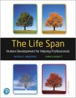 The Life Span: Human Development for Helping Professionals Cover Image