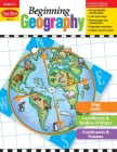 Beginning Geography, Kindergarten - Grade 2 Teacher Resource (Beginning Geography (Evan-Moor)) Cover Image