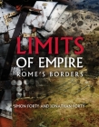 Limits of Empire: Rome's Borders By Simon Forty, Jonathan Forty Cover Image
