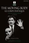 The Moving Body (Le Corps Poétique): Teaching Creative Theatre (Theatre Makers) By Jacques Lecoq, Simon McBurney (Foreword by), David Bradby (Translator) Cover Image