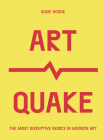 ArtQuake: The Most Disruptive Works in Modern Art (Culture Quake) By Susie Hodge Cover Image