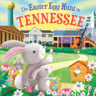 The Easter Egg Hunt in Tennessee By Laura Baker, Jo Parry (Illustrator) Cover Image