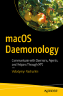 macOS Daemonology: Communicate with Daemons, Agents, and Helpers Through Xpc Cover Image