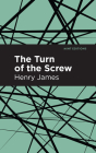 The Turn of the Screw By Henry James, Mint Editions (Contribution by) Cover Image