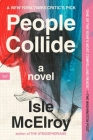 People Collide: A Novel By Isle McElroy Cover Image