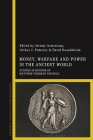 Money, Warfare and Power in the Ancient World: Studies in Honour of Matthew Freeman Trundle By Jeremy Armstrong (Editor), Arthur J. Pomeroy (Editor), David Rosenbloom (Editor) Cover Image