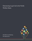 Outsourcing Legal Aid in the Nordic Welfare States By Olaf Halvorsen Rønning (Created by), Ole Hammerslev (Created by) Cover Image