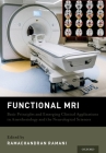 Functional MRI: Basic Principles and Emerging Clinical Applications for Anesthesiology and the Neurological Sciences By Ramachandran Ramani (Editor) Cover Image