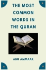 The Most Common Words In The Quran By Abu Ammaar Cover Image