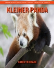 Kleiner Panda: Erstaunliche Bilder und lustige Fakten für Kinder By Carolyn Drake Cover Image