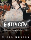 Gritty City: An Oral History of Winnipeg Hip-Hop Music: 1980-2005 Cover Image
