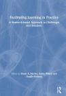 Facilitating Learning in Practice: A Research Based Approach to Challenges and Solutions By Kathy Wilson (Editor), Natalie Holbery (Editor), Dawn Morley (Editor) Cover Image