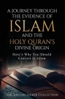 A Journey Through the Evidence of Islam and the Holy Quran's Divine Origin: Here's Why You Should Convert to ISLAM By The Sincere Seeker Collection Cover Image
